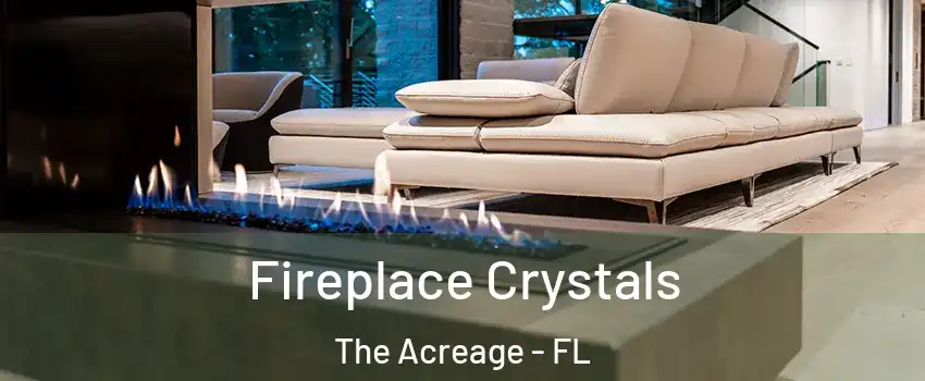  Fireplace Crystals The Acreage - FL