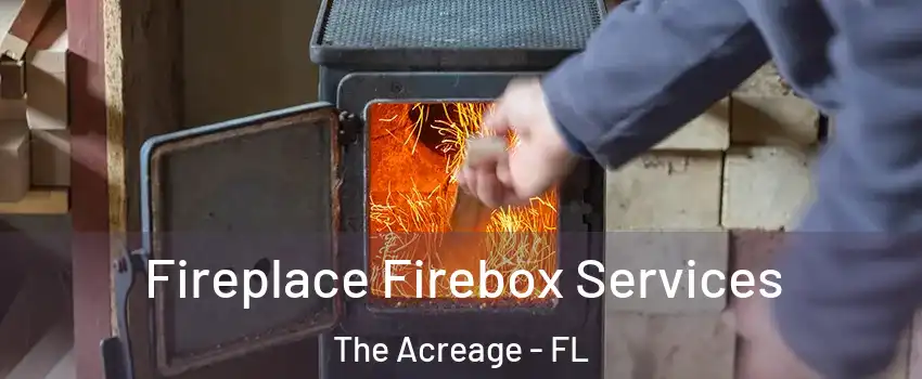  Fireplace Firebox Services The Acreage - FL