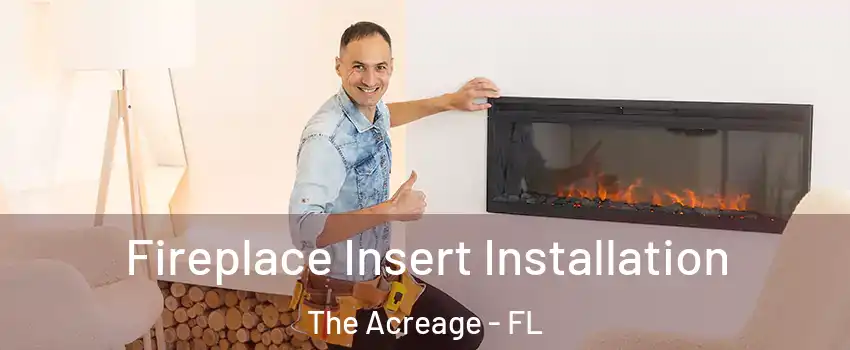  Fireplace Insert Installation The Acreage - FL