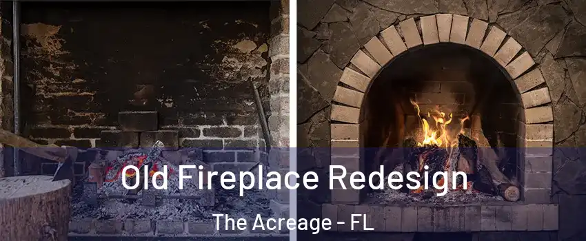  Old Fireplace Redesign The Acreage - FL
